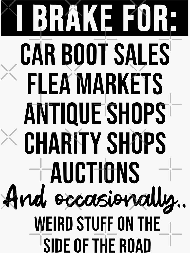 "Funny Car Boot Sale Lover Antiques, Jewellery, Art Or Painting