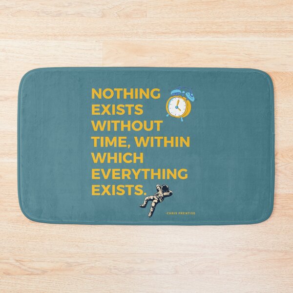 Item preview, 'Nothing exists without time, within which everything exists'- Chris Prentiss designed and sold by Rechtop.