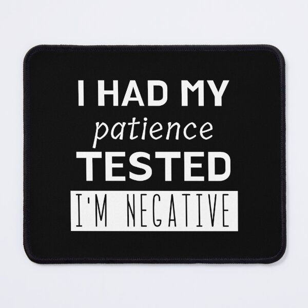Item preview, Out of Patience - Sarcasm Message Statement designed and sold by Hic21.