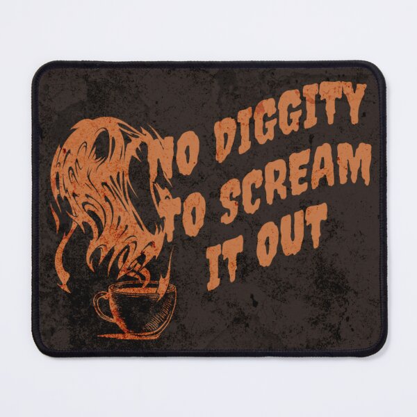 Item preview, No Diggity To Scream It Out designed and sold by Artpawsy.