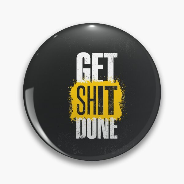 Item preview, get shit done designed and sold by FNDES1GN5.