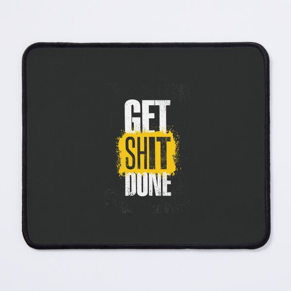 Item preview, get shit done designed and sold by FNDES1GN5.
