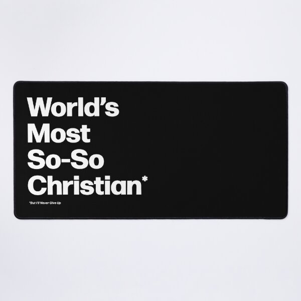 Item preview, World’s Most So-So Christian designed and sold by PassionFury.