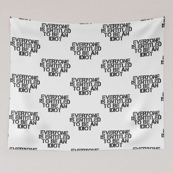 Item preview, Everyone is entitled to be an idiot (8) designed and sold by CalanthBrenna.
