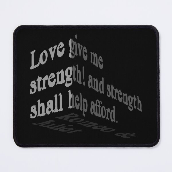 Item preview, Romeo and Juliet-Shakespeare-Love give me strength designed and sold by fivo.