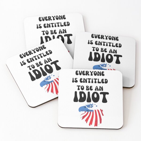 Item preview, Everyone is entitled to be an idiot (10) designed and sold by CalanthBrenna.