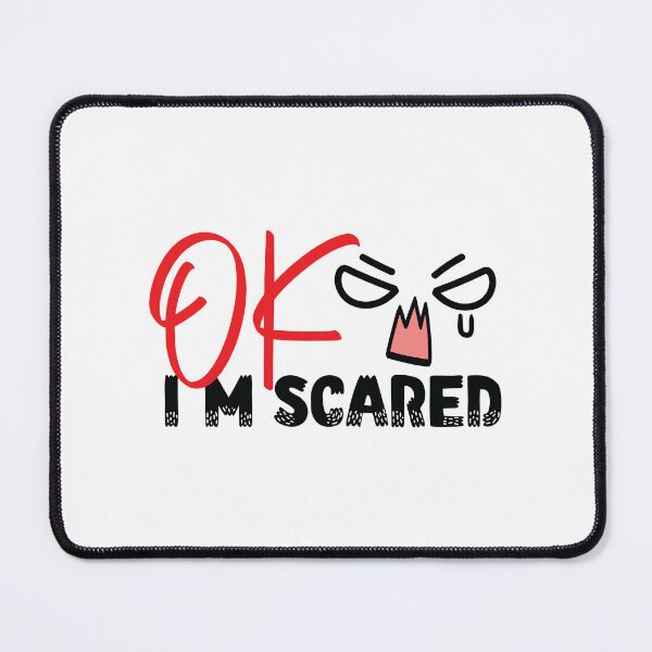 Item preview, OK I'm so Scared designed and sold by HJATA99.