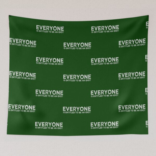 Item preview, Everyone is entitled to be an idiot (11) designed and sold by CalanthBrenna.