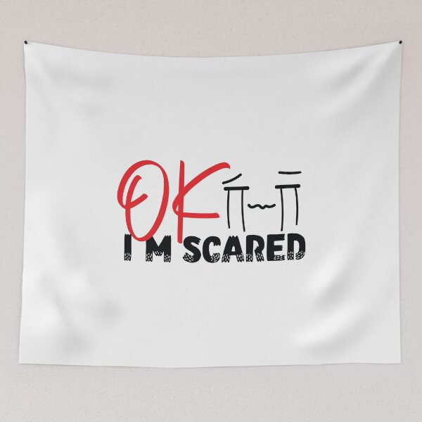 Item preview, OK I'm Freaking Scared designed and sold by HJATA99.