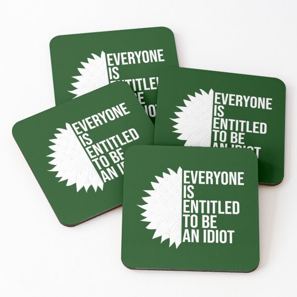 Item preview, Everyone Is Entitled To Be An Idiot Funny            designed and sold by CalanthBrenna.