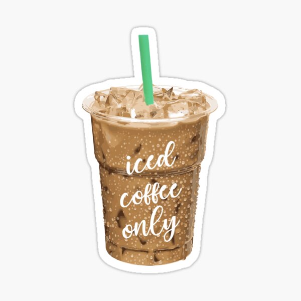Item preview, Iced coffee only designed and sold by NSimplicity.