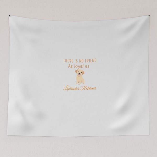 Item preview, There is no friend as loyal as Labrador Retriever designed and sold by StandStrong786.