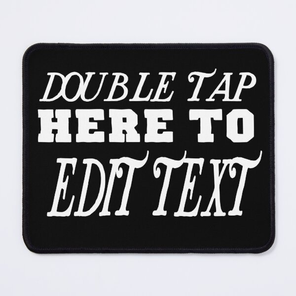 Item preview, Double Tap Here to Edit Text designed and sold by buhnka.