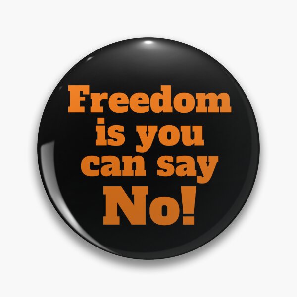 Item preview, Freedom is you can say no! designed and sold by hinteo.