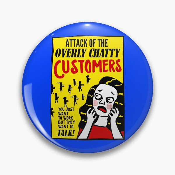 Item preview, The Attack Of The Overly Chatty Customers designed and sold by PapaBujuGaming.