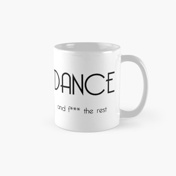 Item preview, Dance and f *** the rest designed and sold by OlivierImages.