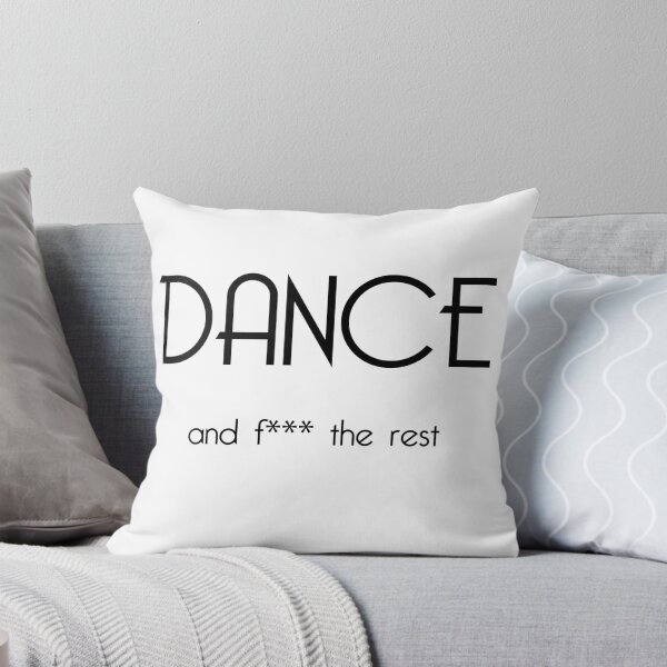 Item preview, Dance and f *** the rest designed and sold by OlivierImages.