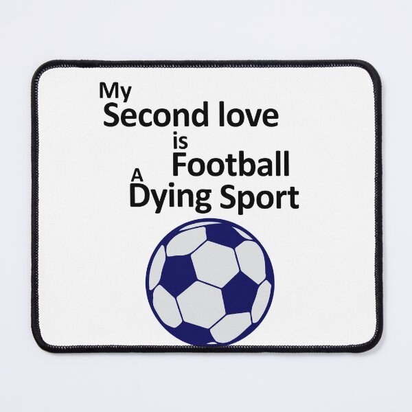 Item preview, Mi segundo amor es el fútbol, un deporte en extinción. designed and sold by Creative387.