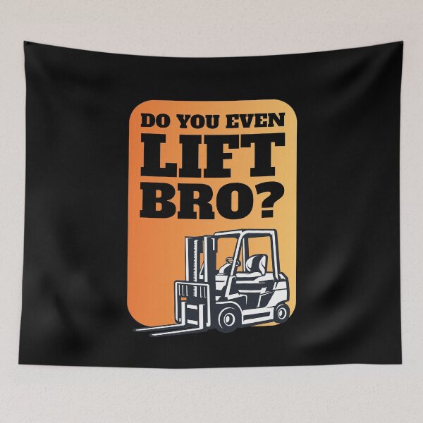 Item preview, Do You Even Lift Bro Gabelstapler designed and sold by MooonTees.