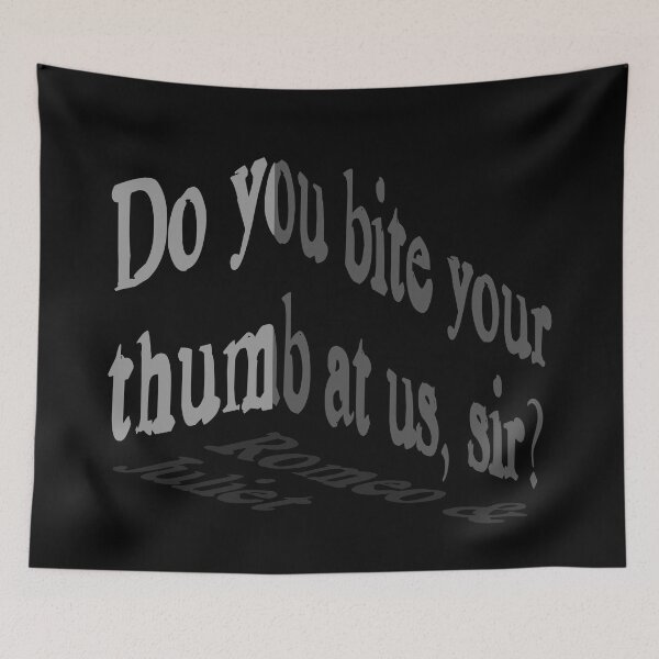 Item preview, Romeo and Juliet-Shakespeare-Do you bite your thumb at us, sir? designed and sold by fivo.