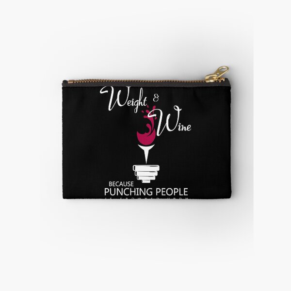 Item preview, Weight & Wine. Because Punching People is Frowned Upon designed and sold by BeUniqueMe.