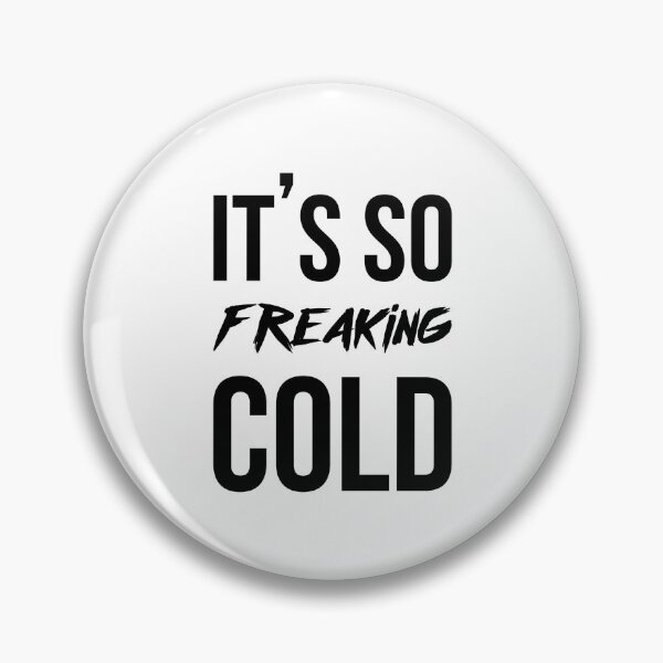 Item preview, It's so freaking cold designed and sold by BestQuest.
