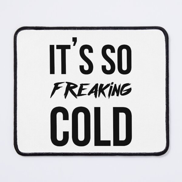 Item preview, It's so freaking cold designed and sold by BestQuest.