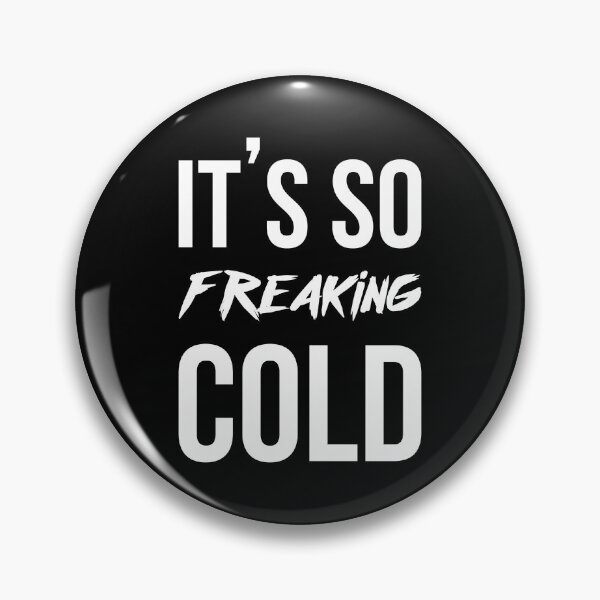 Item preview, It's so freaking cold designed and sold by BestQuest.