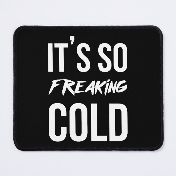 Item preview, It's so freaking cold designed and sold by BestQuest.