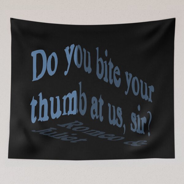 Item preview, Romeo and Juliet-Shakespeare-Do you bite your thumb at us, sir? designed and sold by fivo.