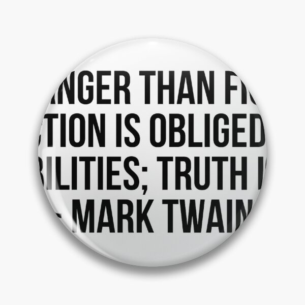 Item preview, "Truth is stranger than fiction, but it is because Fiction is obliged to stick to possibilities; Truth isn't.” - Mark Twain designed and sold by LiteraryQuotes.