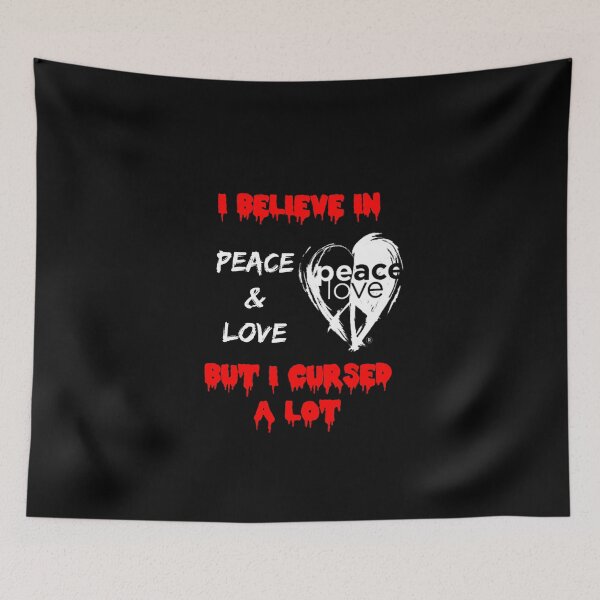 Item preview, I Believe in Peace & Love But I Cursed A Lot designed and sold by BeUniqueMe.