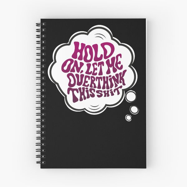 Item preview,  Hang on. Let me overthink this shit designed and sold by ReidDesigns.