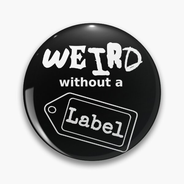 Item preview, Weird without a label, for dark background designed and sold by Jeeb-Arts.