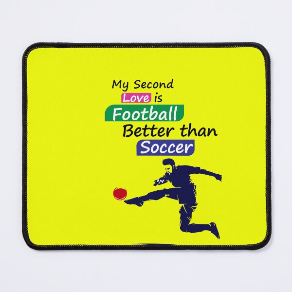 Item preview, My second love is Football better than Soccer designed and sold by Creative387.