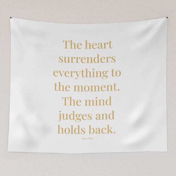 Item preview, The heart surrenders everything to the moment. The mind judges and holds back. designed and sold by tiloimaina.