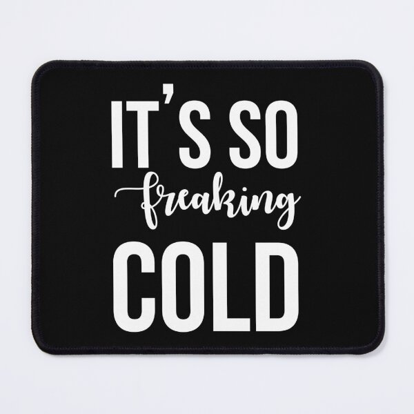 Item preview, It's so freaking cold designed and sold by BestQuest.