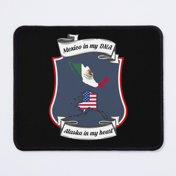 Item preview, Mexico in my DNA, Alaska in my heart Heritage designed and sold by Tony ⭐⭐⭐⭐⭐.