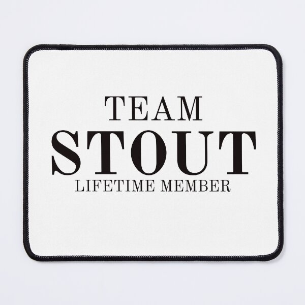 Item preview, Team stout lifetime member designed and sold by AdrianShirt.