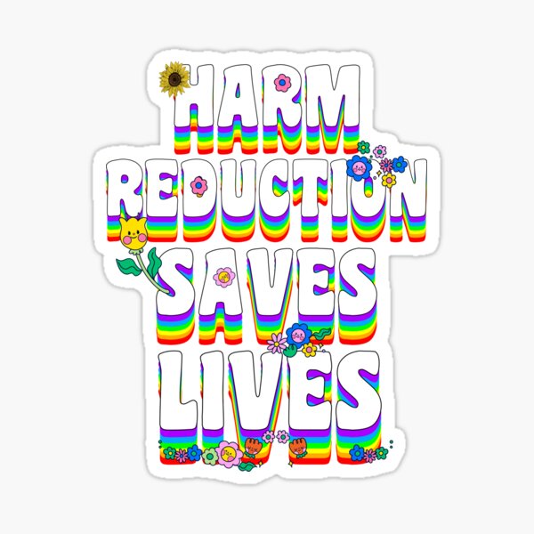 "Harm Reduction Men Women, Harm Reduction Saves Lives" Sticker For Sale ...