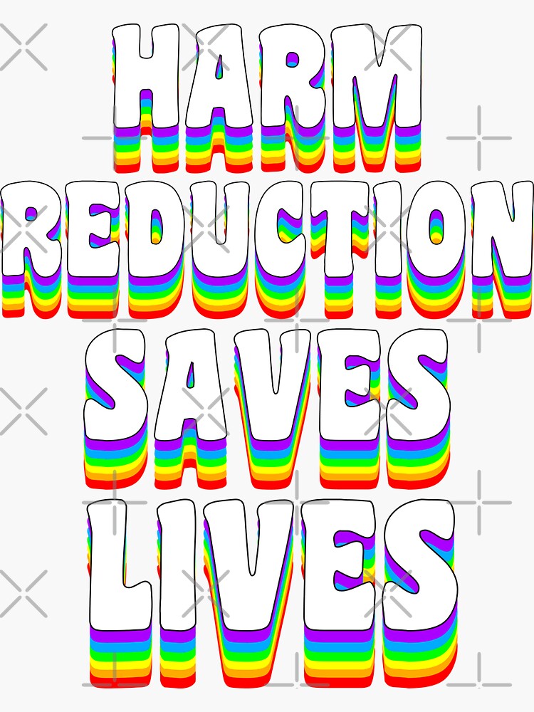 "Harm Reduction Men Women, Harm Reduction Saves Lives" Sticker For Sale ...