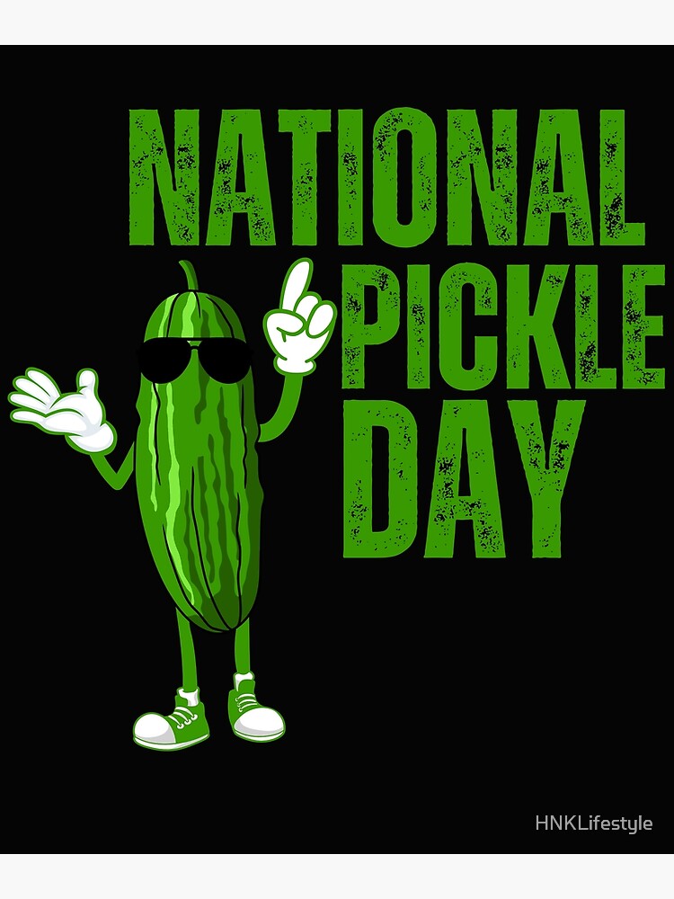 "National Pickle Day Pickle Lover Pickle Squad" Poster for Sale by