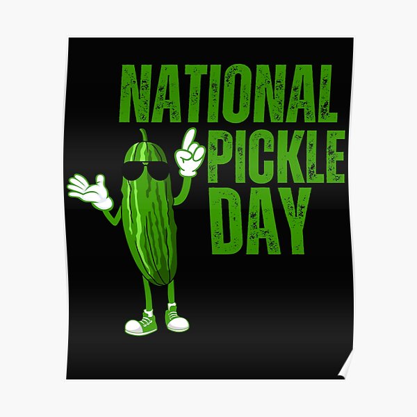 "National Pickle Day Pickle Lover Pickle Squad" Poster for Sale by