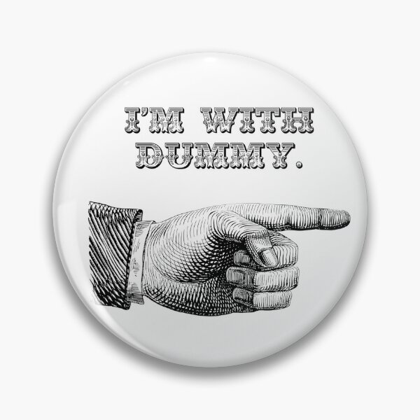 Item preview, I'm with Dummy designed and sold by LandreyDesigns.