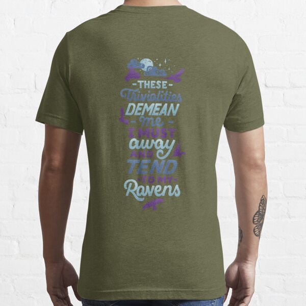 Tend to my Ravens Essential T-Shirt for Sale by polliadesign