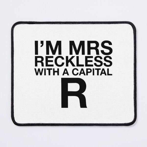 Item preview, I'M MRS RECKLESS designed and sold by JasAppareltees.