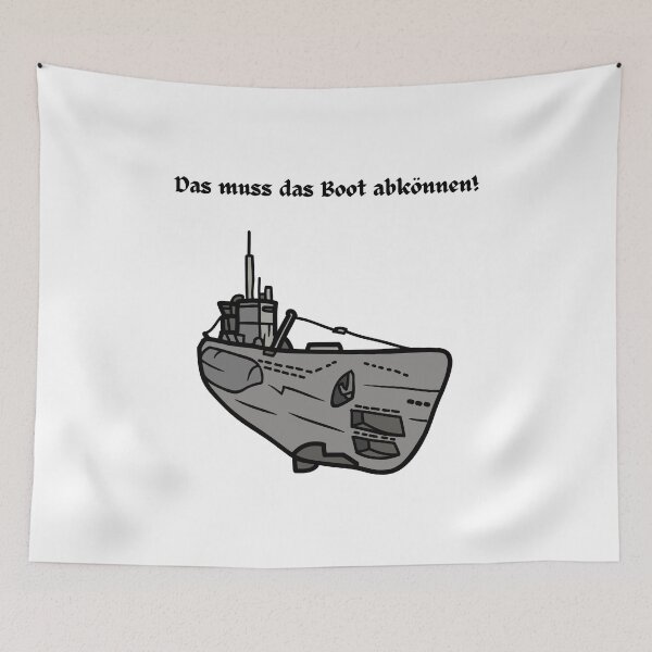 Item preview, U-Boot - That's what the boat has to be able to do (from "das Boot") designed and sold by Ericnaitor.