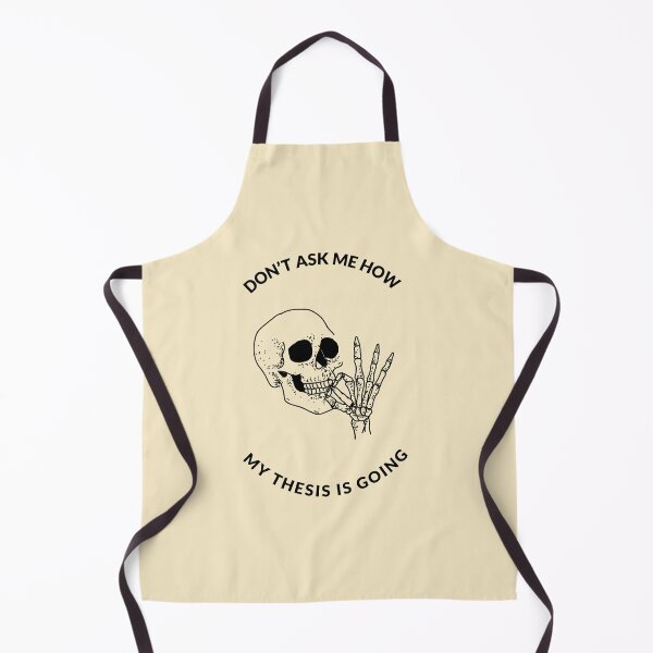 Item preview, DO NOT ASK ME HOW MY THESIS IS GOING designed and sold by GoaTees23.