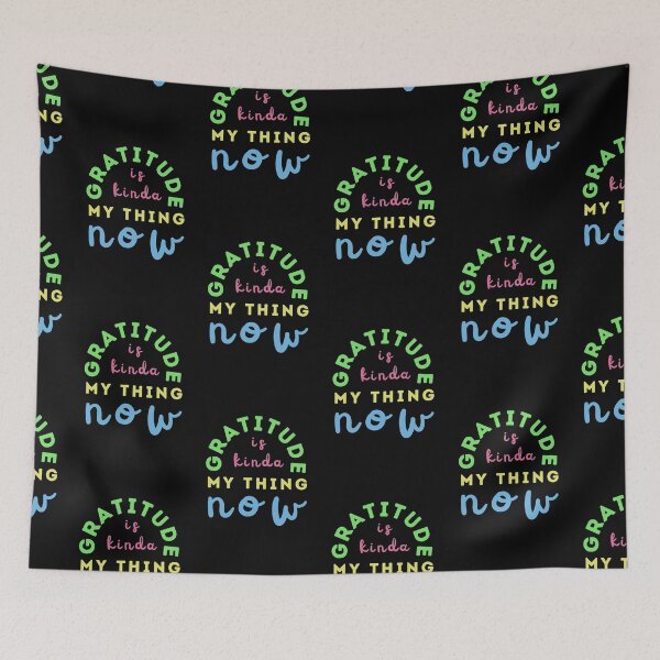Item preview, Gratitude Is Kinda My Thing Now, Colorful designed and sold by NinniSilver.
