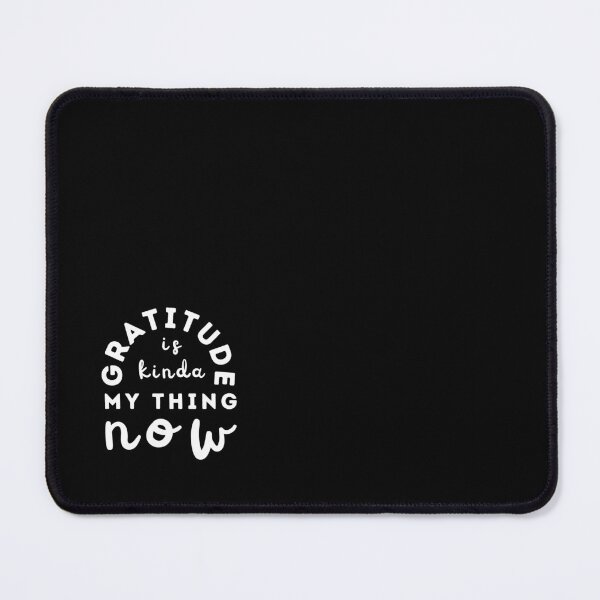 Item preview, Gratitude Is Kinda My Thing Now designed and sold by NinniSilver.